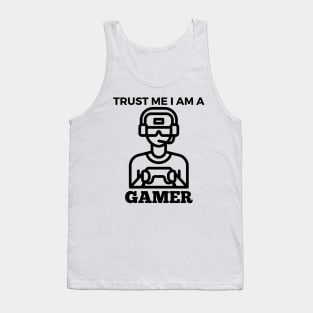 Trust Me I Am A Gamer - Gamer With Black Controller Design Tank Top